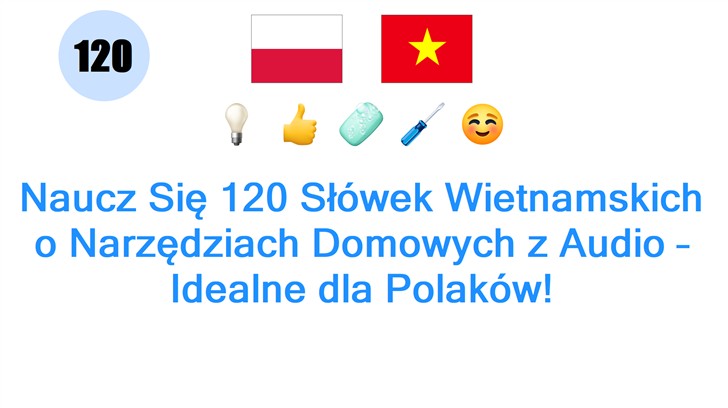 Naucz Się 120 Słówek Wietnamskich o Narzędziach Domowych z Audio – Idealne dla Polaków!